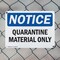 Signmission Quarantine Material Only, 14 in W x Rectangle, Plastic OS-2PACK-NS-P-1014-L-17937 - alternate 4